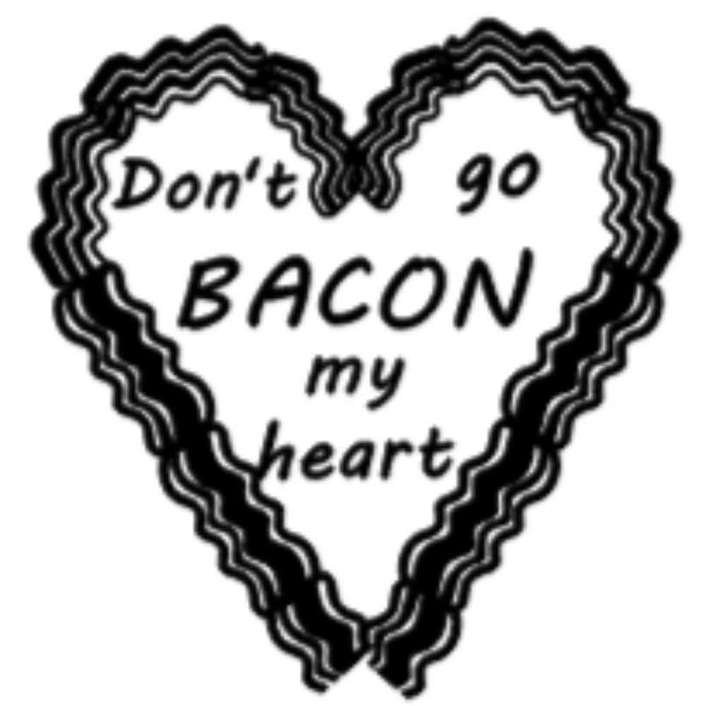 Don't Go Bacon My Heart Decal
